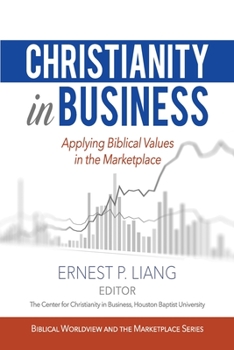 Paperback Christianity in Business: Applying Biblical Values in the Marketplace Book