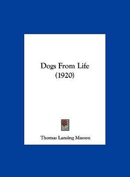 Hardcover Dogs From Life (1920) Book