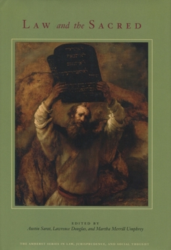 Law and the Sacred (The Amherst Series in Law, Jurisprudence, and Social Thought)