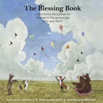 The Blessing Book: A Devotional Storybook for Children & the Grown-ups Who Love Them