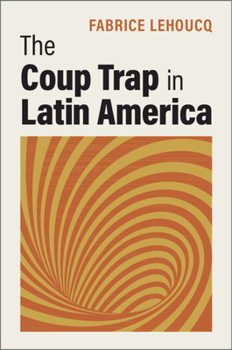 Paperback The Coup Trap in Latin America Book