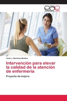 Paperback Intervención para elevar la calidad de la atención de enfermería [Spanish] Book