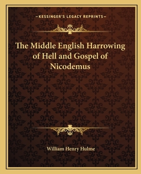 The Middle English Harrowing of Hell and Gospel of Nicodemus