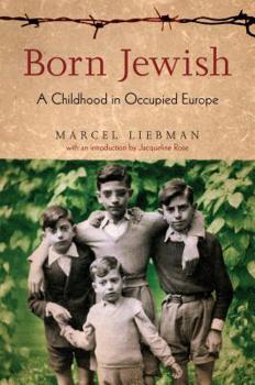 Hardcover Born Jewish: A Childhood in Occupied Europe Book