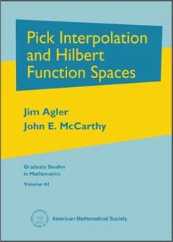 Hardcover Pick Interpolation and Hilbert Function Spaces Book