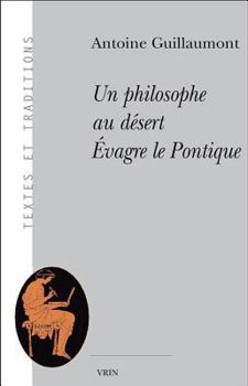 Paperback Un Philosophe Au Desert: Evagre Le Pontique [French] Book