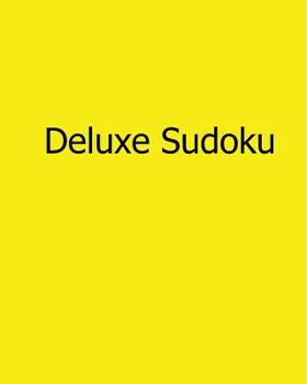 Paperback Deluxe Sudoku: 80 Easy to Read, Large Print Sudoku Puzzles [Large Print] Book
