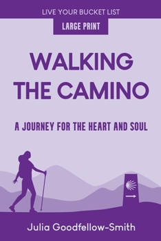 Paperback Walking the Camino: A Journey for the Heart and Soul (Large Print) [Large Print] Book