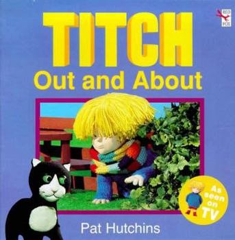 Titch Out And About - - Book  of the Titch
