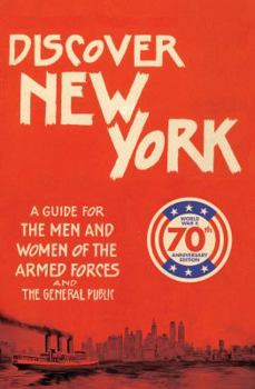 Paperback Discover New York, 1943: A Guide for the Men and Women of the Armed Forces (Old House Projects) Book