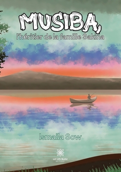 Paperback Musiba, l'héritier de la famille Sakina [French] Book