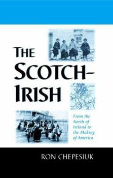 Paperback The Scotch-Irish: From the North of Ireland to the Making of America Book