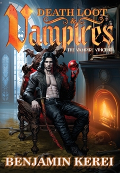 Hardcover Death Loot & Vampires: A LitRPG Adventure Book