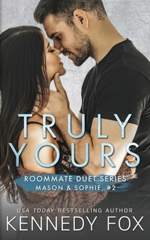 Truly Yours - Book #4 of the Roommate Duet