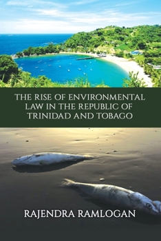 Paperback Developing Environmental Law and Policy in the Republic of Trinidad and Tobago Book