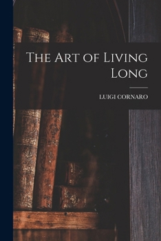 Paperback The Art of Living Long Book