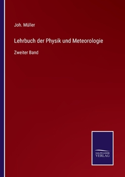 Paperback Lehrbuch der Physik und Meteorologie: Zweiter Band [German] Book