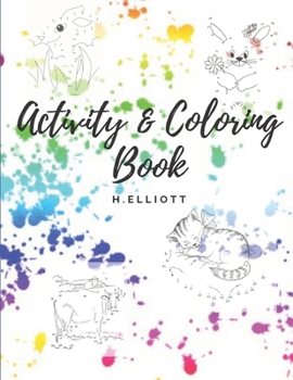 Paperback Activity & Coloring Book: Interesting Dot-To-Do, Activity And Coloring Pages For Kids, Girls And Boys, Fun, Attractive Activity & Coloring Paper Book