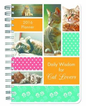 Calendar 2016 PLANNER Daily Wisdom for Cat Lovers Book