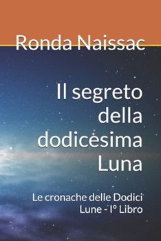 Paperback Il segreto della dodicesima Luna [Italian] Book