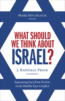 Paperback What Should We Think about Israel?: Separating Fact from Fiction in the Middle East Conflict Book