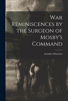 Paperback War Reminiscences by the Surgeon of Mosby's Command Book