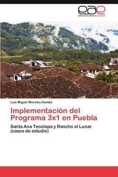 Paperback Implementacion del Programa 3x1 En Puebla [Spanish] Book