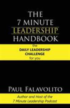 Paperback The 7 Minute Leadership Handbook Book