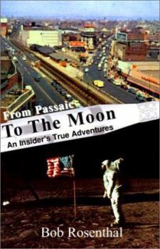 Paperback From Passaic to the Moon: An Insider's True Adventures Book