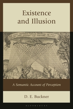 Hardcover Existence and Illusion: A Semantic Account of Perception Book