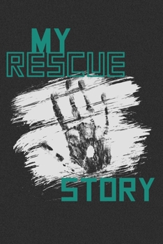 Paperback My Rescue Story Christian Journal: Lined Notebook, 120 Pages, 6 x 9, Soft Cover, Matte Finish Book