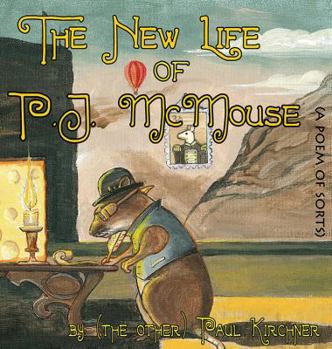 Paperback The New Life of PJ McMouse: (A Poem of Sorts) Book