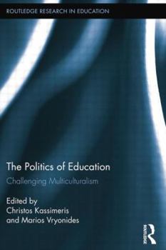 Paperback The Politics of Education: Challenging Multiculturalism Book