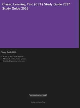 Classic Learning Test (CLT) Study Guide 2027 (Meridian Certification Press Study Guides)