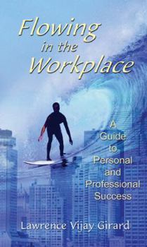 Paperback Flowing in the Workplace: A Guide to Personal and Professional Success Book