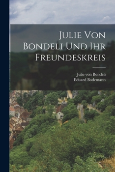 Paperback Julie Von Bondeli Und Ihr Freundeskreis [German] Book