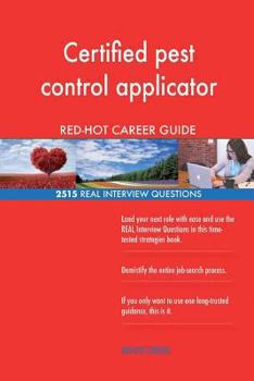 Paperback Certified pest control applicator RED-HOT Career; 2515 REAL Interview Questions Book