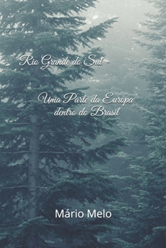 Paperback Rio Grande do Sul - Uma Parte da Europa dentro do Brasil [Portuguese] Book