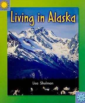 Paperback Living in Alaska, Social Studies Grade 3: Level C Book