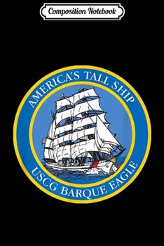 Composition Notebook: COAST GUARD BARQUE EAGLE SHIELD  Journal/Notebook Blank Lined Ruled 6x9 100 Pages