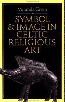 Paperback Symbol and Image in Celtic Religious Art Book
