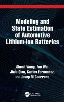 Hardcover Modeling and State Estimation of Automotive Lithium-Ion Batteries Book