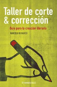 Paperback Taller de corte y corrección / Seamstress and Correction: Guía para la creación literaria / Guide to Creative Writing (Spanish Edition) [Spanish] Book