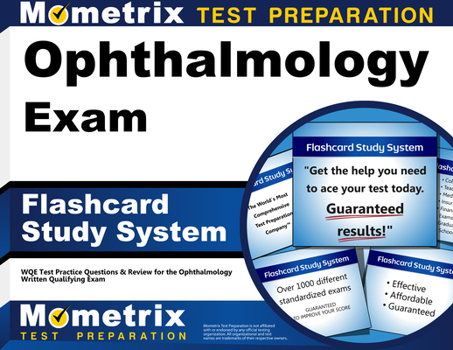Misc. Ophthalmology Exam Flashcard Study System: Wqe Test Practice Questions & Review for the Ophthalmology Written Qualifying Exam Book