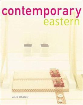 Hardcover Contemporary Eastern: Interiors from the Orient Book