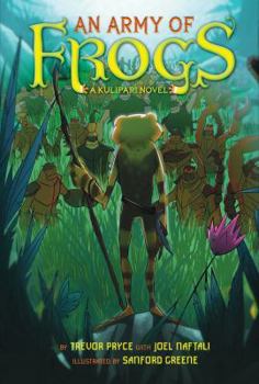 Hardcover An Army of Frogs (a Kulipari Novel #1) Book