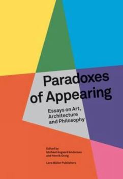 Paperback Paradoxes of Appearing: Essays on Art, Architecture and Philosophy Book