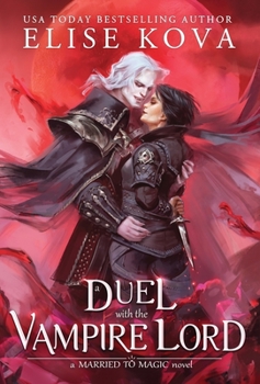 A Duel with the Vampire Lord - Book #3 of the Married to Magic