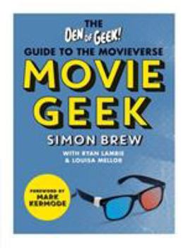 Paperback Movie Geek: A Geek's Guide to the Movieverse Book