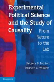 Paperback Experimental Political Science and the Study of Causality: From Nature to the Lab Book